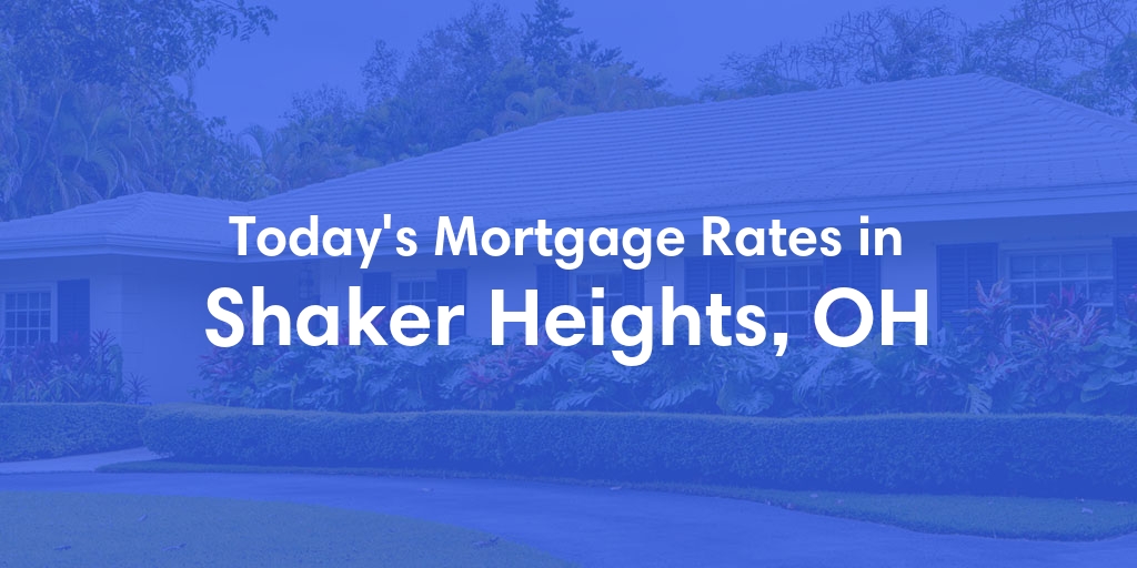 The Current Average Refinance Rates in Shaker Heights, OH - Updated: Mon, May 20, 2024