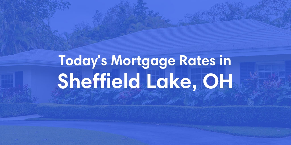 The Current Average Refinance Rates in Sheffield Lake, OH - Updated: Mon, May 20, 2024