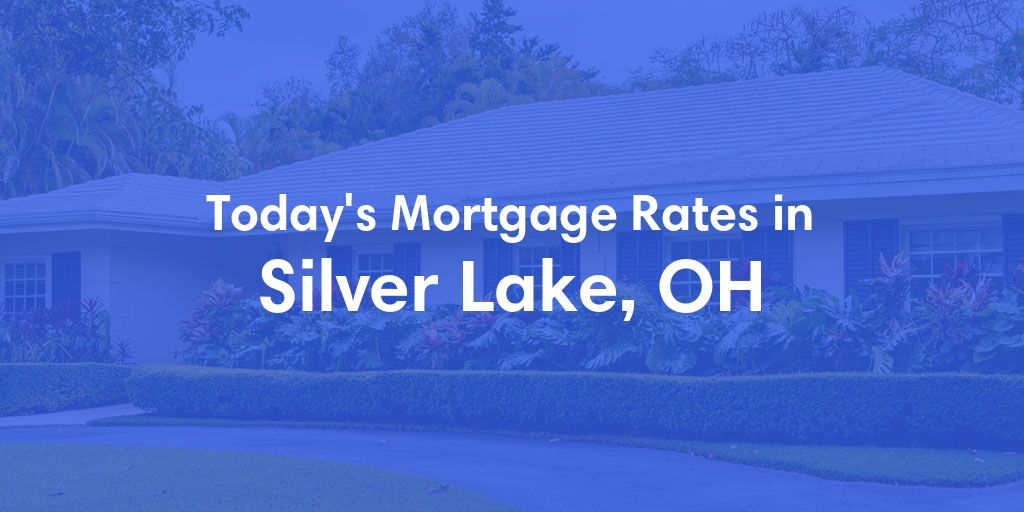 The Current Average Refinance Rates in Silver Lake, OH - Updated: Mon, May 20, 2024