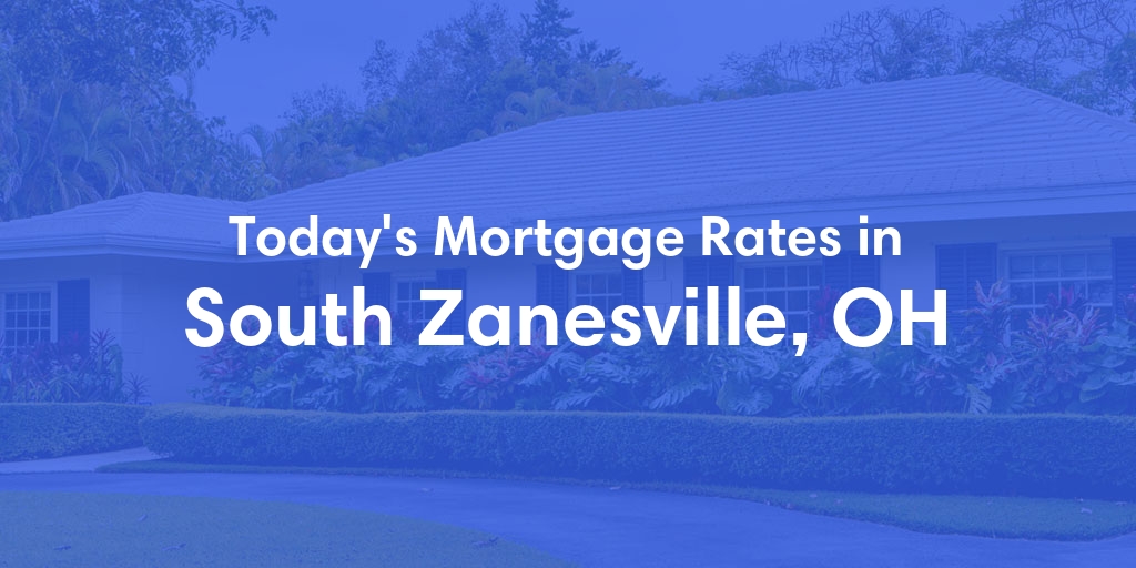 The Current Average Refinance Rates in South Zanesville, OH - Updated: Mon, May 20, 2024