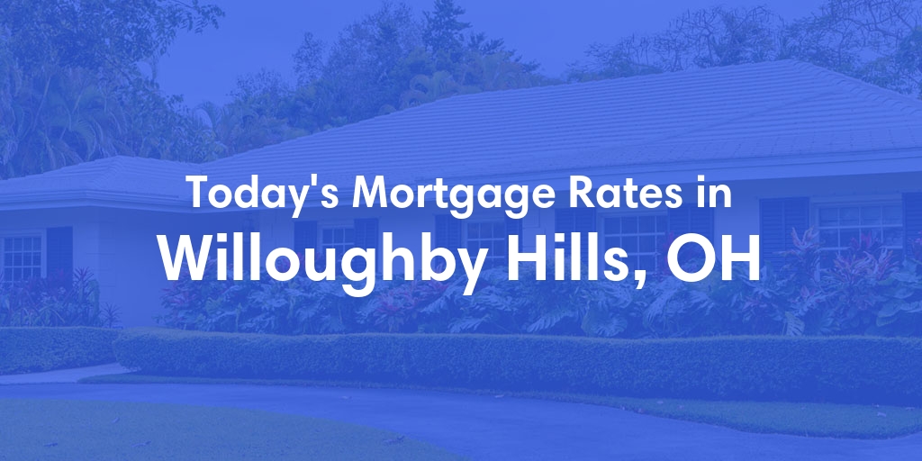 The Current Average Refinance Rates in Willoughby Hills, OH - Updated: Mon, May 20, 2024
