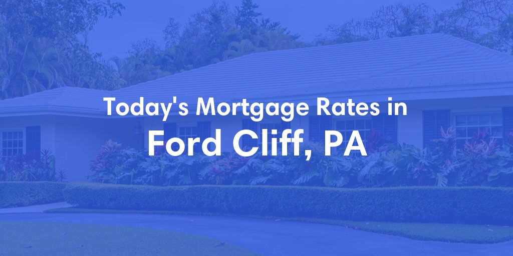 The Current Average Refinance Rates in Ford Cliff, PA - Updated: Mon, May 20, 2024