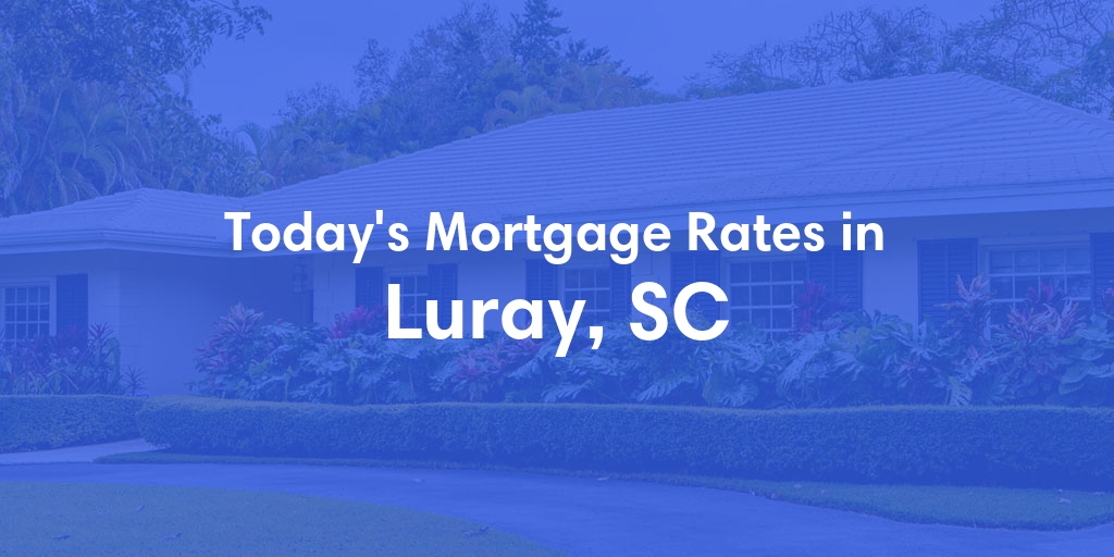 The Current Average Refinance Rates in Luray, SC - Updated: Mon, May 20, 2024