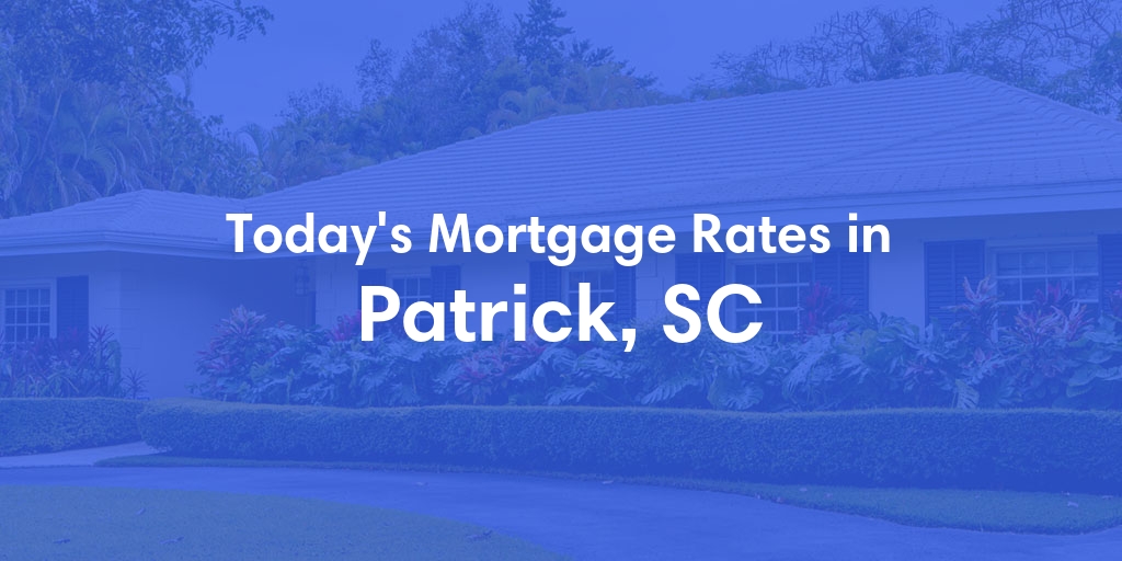The Current Average Refinance Rates in Patrick, SC - Updated: Mon, May 20, 2024