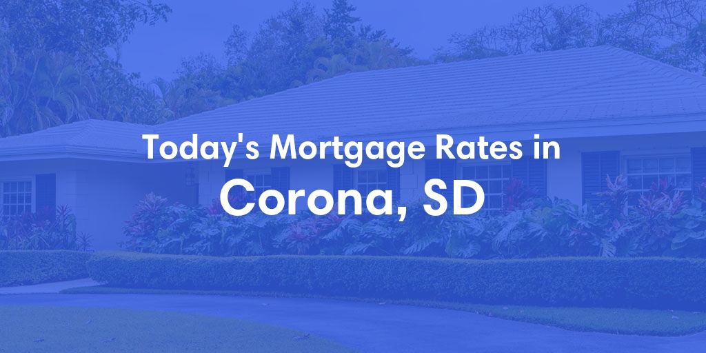 The Current Average Refinance Rates in Corona, SD - Updated: Sun, Jun 16, 2024