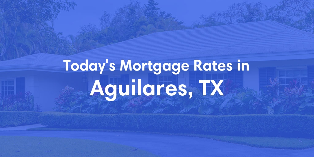 The Current Average Refinance Rates in Aguilares, TX - Updated: Sun, May 19, 2024
