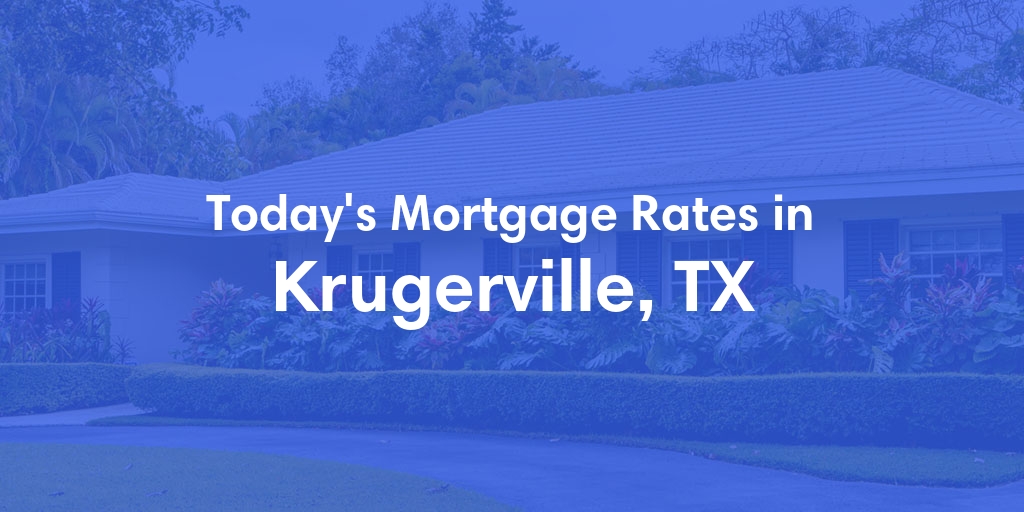 The Current Average Refinance Rates in Krugerville, TX - Updated: Sun, May 19, 2024