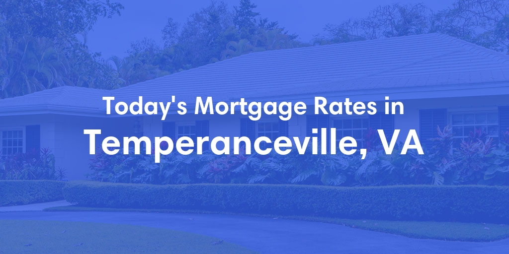 The Current Average Refinance Rates in Temperanceville, VA - Updated: Tue, May 28, 2024