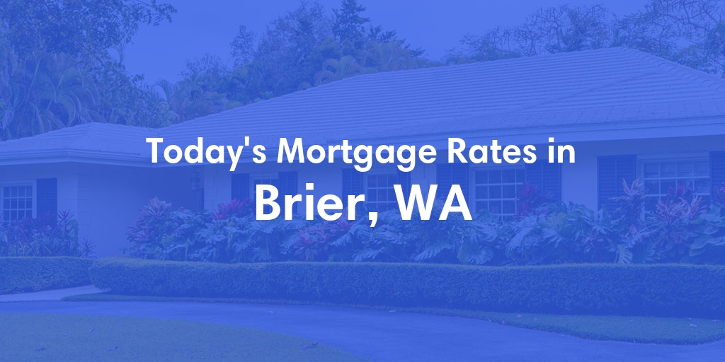 The Current Average Refinance Rates in Brier, WA - Updated: Mon, May 20, 2024
