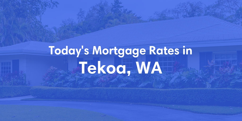 The Current Average Refinance Rates in Tekoa, WA - Updated: Mon, May 20, 2024