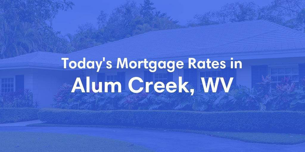 The Current Average Refinance Rates in Alum Creek, WV - Updated: Mon, May 20, 2024