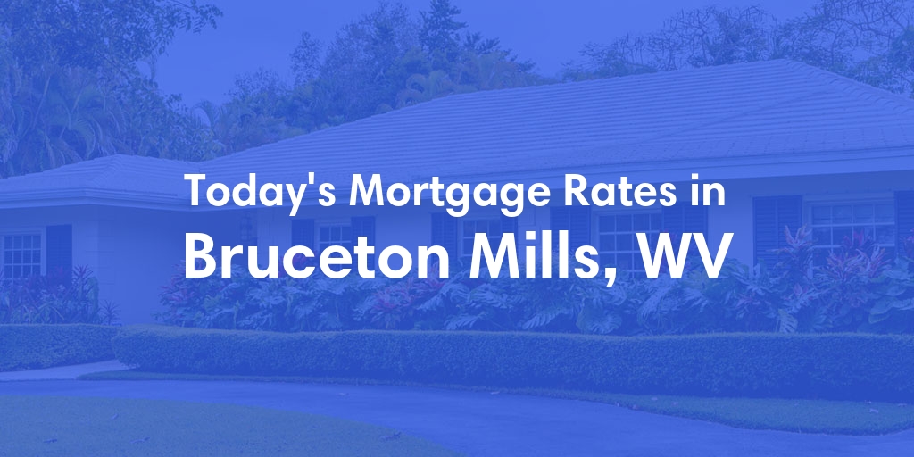 The Current Average Refinance Rates in Bruceton Mills, WV - Updated: Sat, Jun 1, 2024