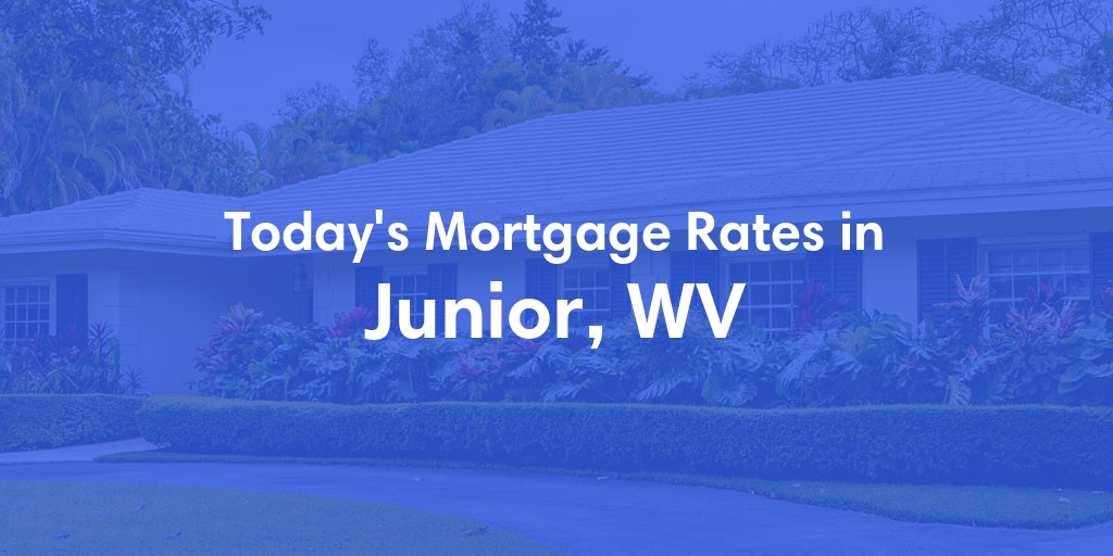 The Current Average Refinance Rates in Junior, WV - Updated: Fri, May 31, 2024