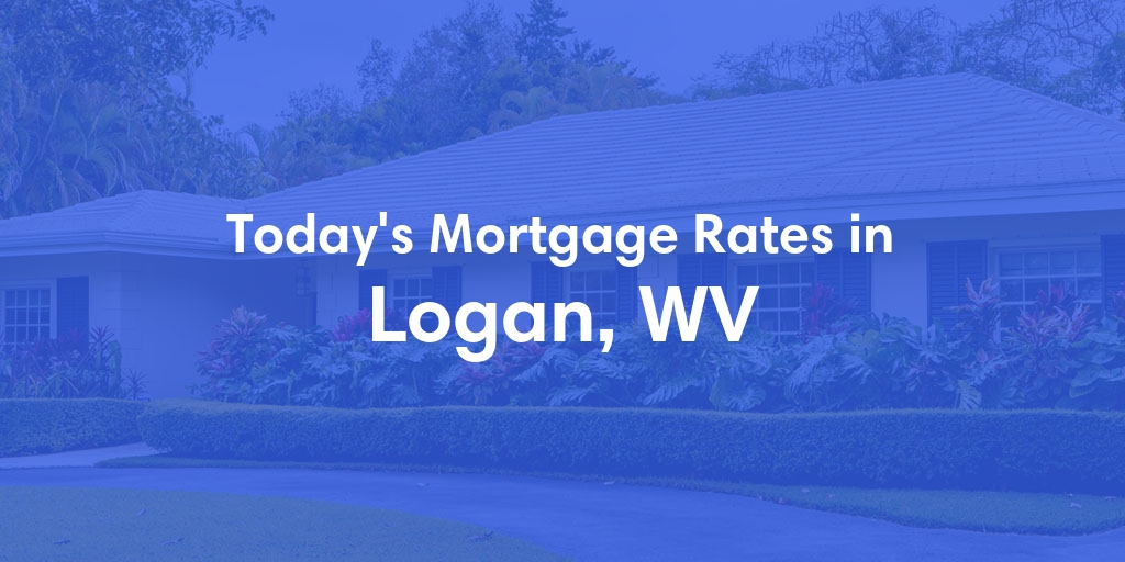 The Current Average Refinance Rates in Logan, WV - Updated: Mon, May 20, 2024