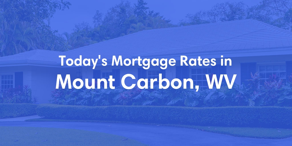 The Current Average Refinance Rates in Mount Carbon, WV - Updated: Mon, May 20, 2024