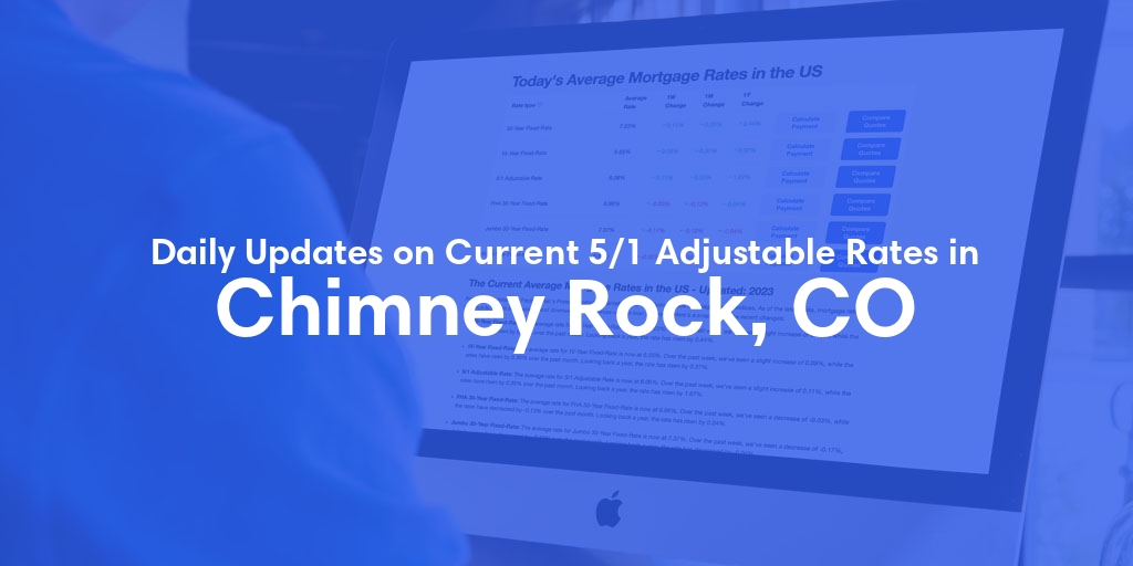 The Current Average 5/1 Adjustable Mortgage Rates in Chimney Rock, CO - Updated: Sat, May 11, 2024