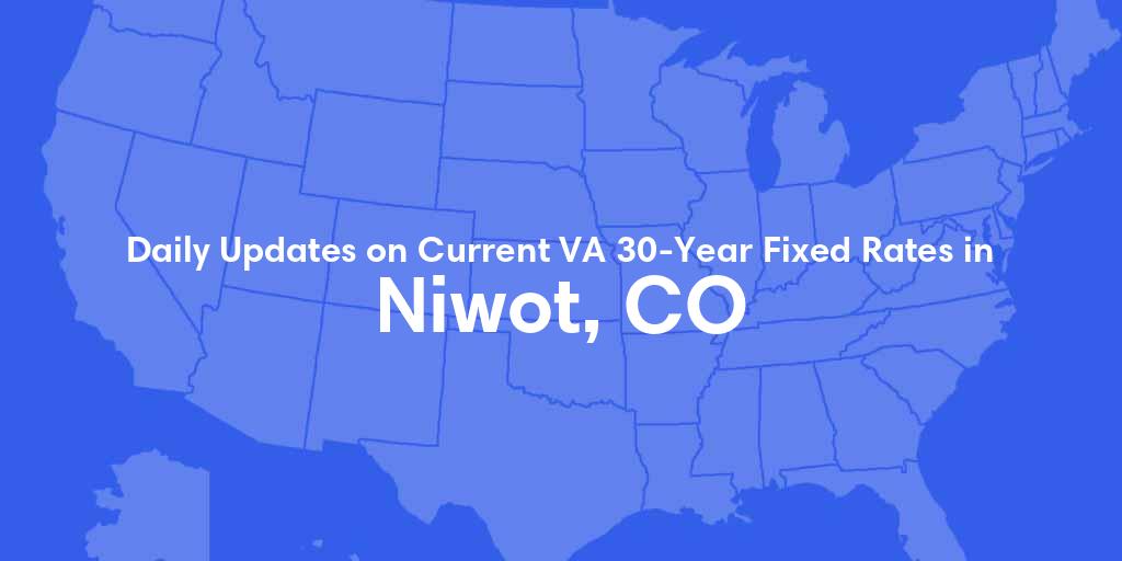 The Current Average VA 30-Year Fixed Mortgage Rates in Niwot, CO - Updated: Mon, Apr 29, 2024