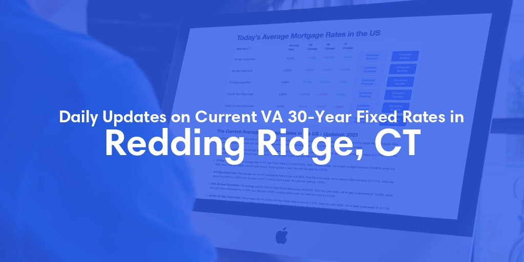 The Current Average VA 30-Year Fixed Mortgage Rates in Redding Ridge, CT - Updated: Sat, May 4, 2024