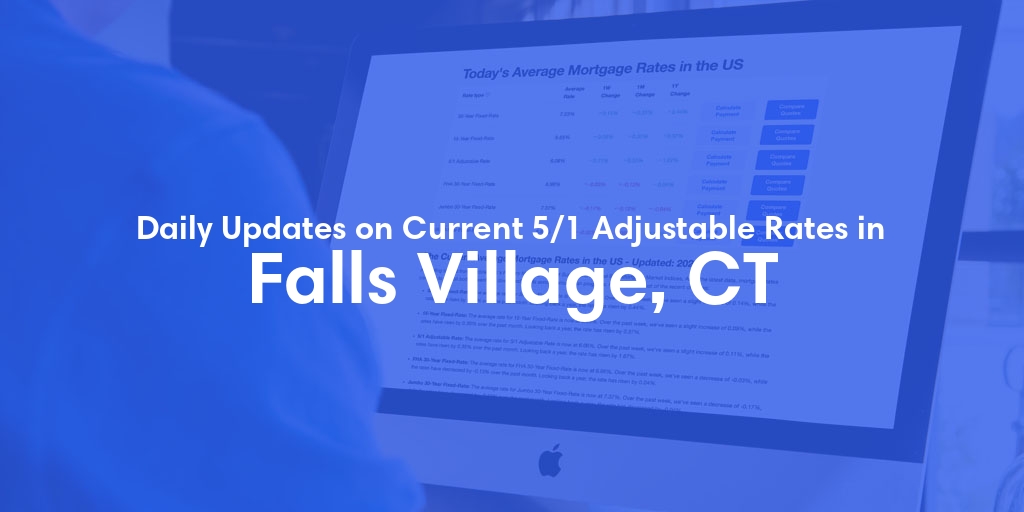 The Current Average 5/1 Adjustable Mortgage Rates in Falls Village, CT - Updated: Fri, May 17, 2024