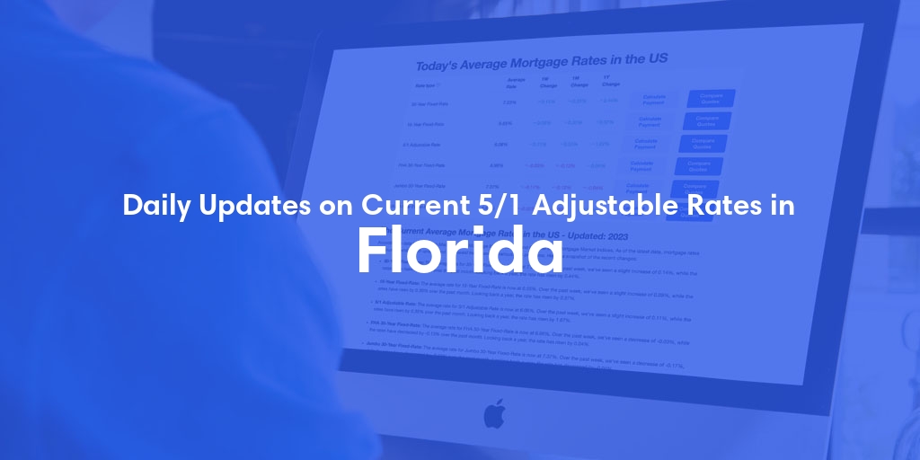 Current Average 5/1 Adjustable Mortgage Rates in Florida - Updated: Sat, Apr 27, 2024