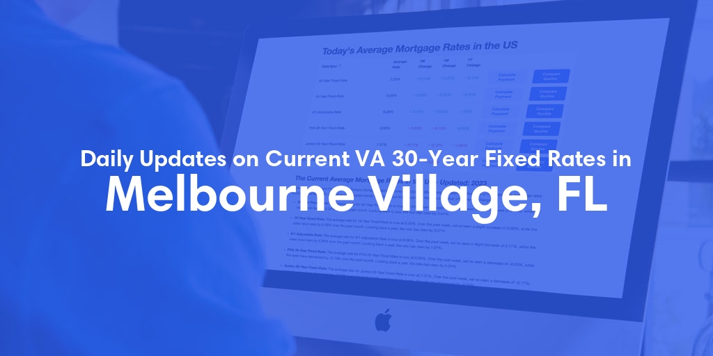 The Current Average VA 30-Year Fixed Mortgage Rates in Melbourne Village, FL - Updated: Sat, May 4, 2024