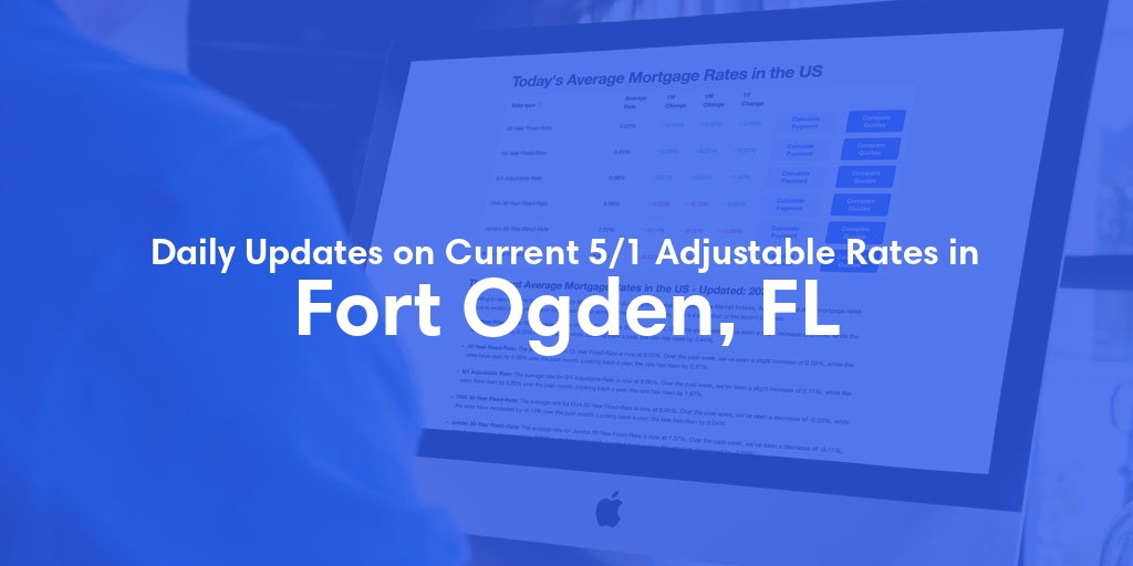 The Current Average 5/1 Adjustable Mortgage Rates in Fort Ogden, FL - Updated: Sun, May 19, 2024