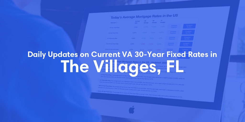 The Current Average VA 30-Year Fixed Mortgage Rates in The Villages, FL - Updated: Sat, May 4, 2024