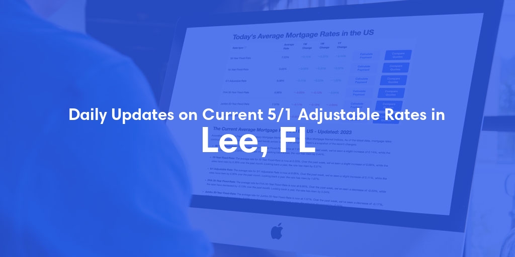 The Current Average 5/1 Adjustable Mortgage Rates in Lee, FL - Updated: Sat, May 18, 2024