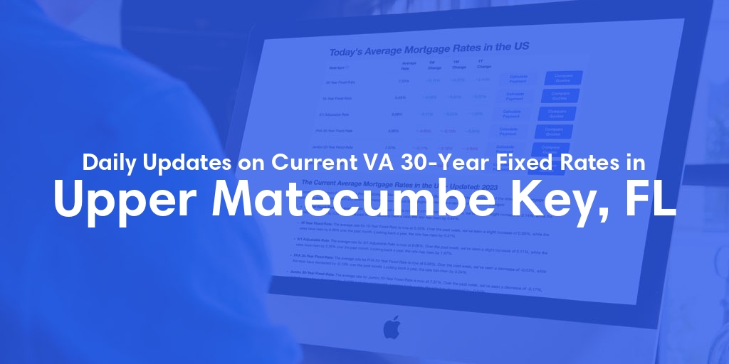 The Current Average VA 30-Year Fixed Mortgage Rates in Upper Matecumbe Key, FL - Updated: Sat, May 4, 2024