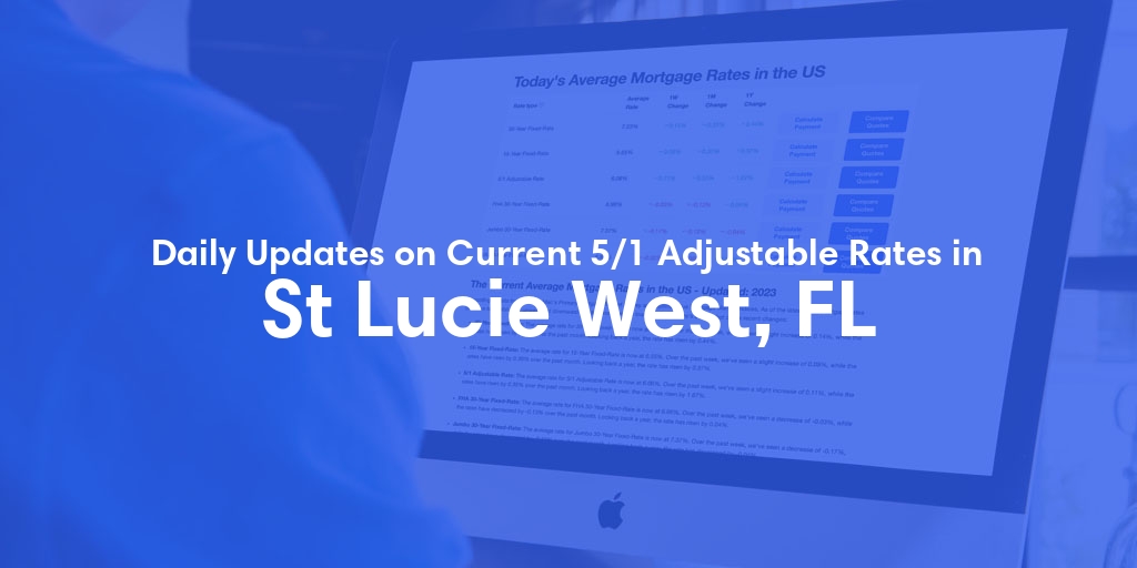 The Current Average 5/1 Adjustable Mortgage Rates in St Lucie West, FL - Updated: Sun, May 19, 2024