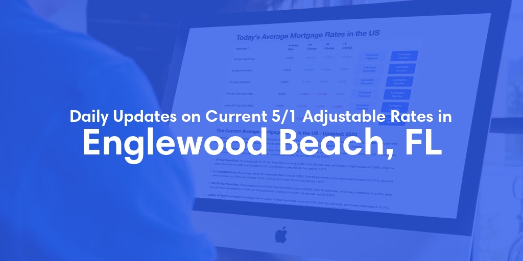 The Current Average 5/1 Adjustable Mortgage Rates in Englewood Beach, FL - Updated: Mon, May 27, 2024