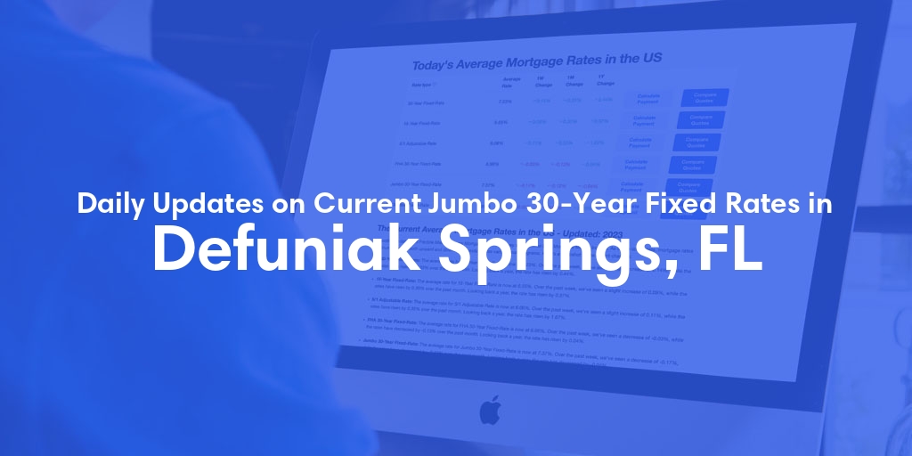 The Current Average Jumbo 30-Year Fixed Mortgage Rates in Defuniak Springs, FL - Updated: Fri, May 17, 2024