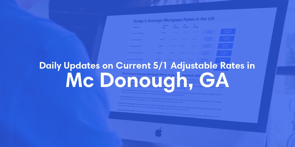 The Current Average 5/1 Adjustable Mortgage Rates in Mc Donough, GA - Updated: Thu, May 16, 2024