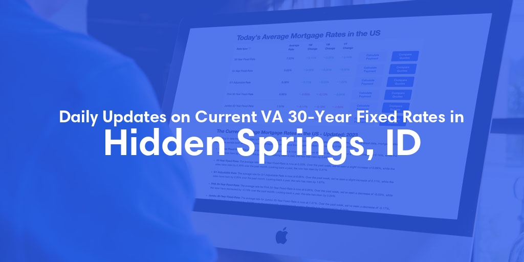 The Current Average VA 30-Year Fixed Mortgage Rates in Hidden Springs, ID - Updated: Sun, Apr 28, 2024