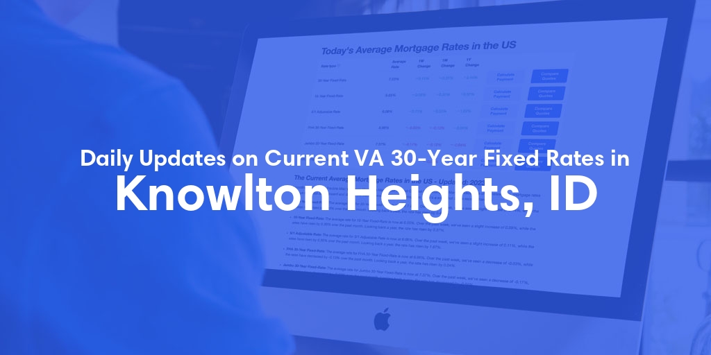 The Current Average VA 30-Year Fixed Mortgage Rates in Knowlton Heights, ID - Updated: Sat, May 4, 2024