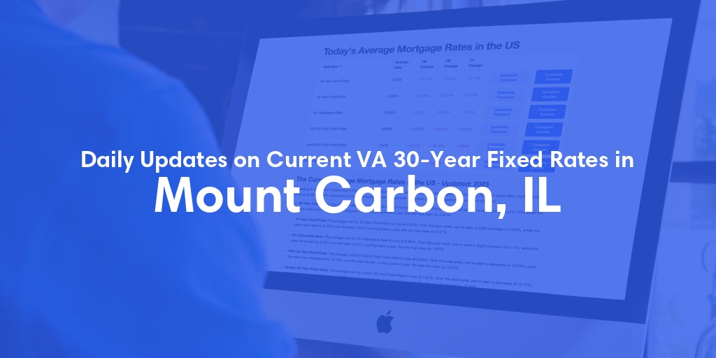 The Current Average VA 30-Year Fixed Mortgage Rates in Mount Carbon, IL - Updated: Fri, May 3, 2024