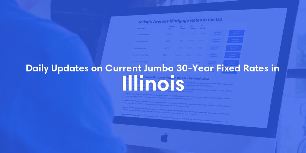 Current Average Jumbo 30-Year Fixed Mortgage Rates in Illinois - Updated: Sat, Apr 27, 2024