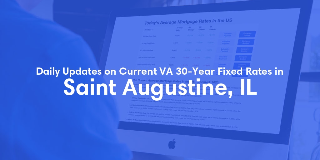 The Current Average VA 30-Year Fixed Mortgage Rates in Saint Augustine, IL - Updated: Wed, May 1, 2024