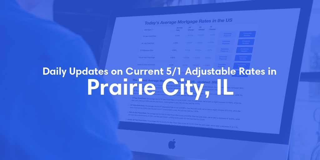 The Current Average 5/1 Adjustable Mortgage Rates in Prairie City, IL - Updated: Tue, May 21, 2024