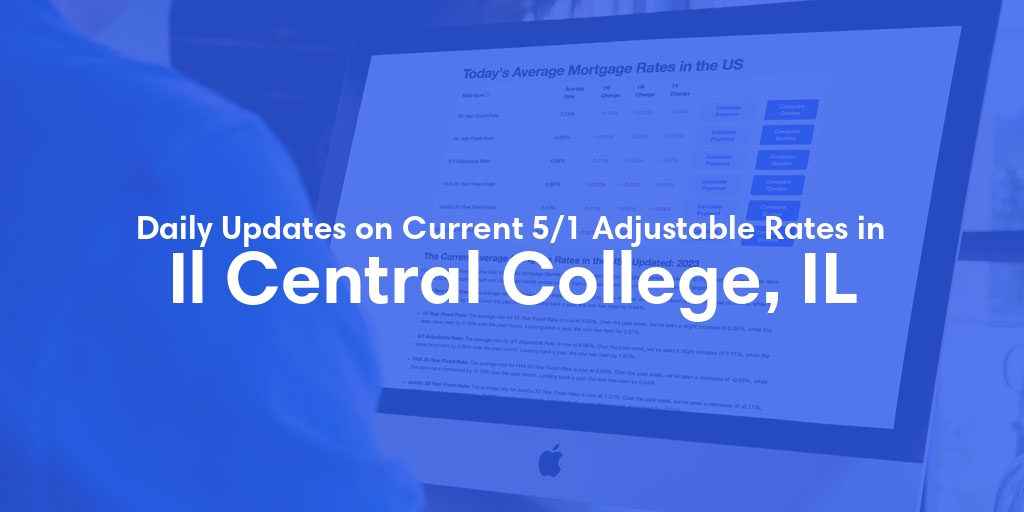The Current Average 5/1 Adjustable Mortgage Rates in Il Central College, IL - Updated: Thu, May 16, 2024