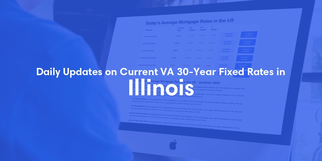 Current Average VA 30-Year Fixed Mortgage Rates in Illinois - Updated: Sat, Apr 27, 2024