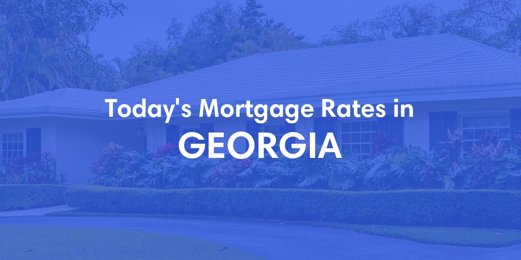 Current Average Mortgage Rates in Georgia - Updated: Fri, Sep 22, 2023