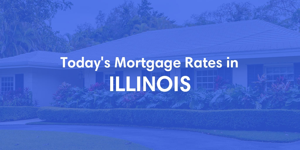 Current Average Mortgage Rates in Illinois - Updated: Sun, Dec 3, 2023