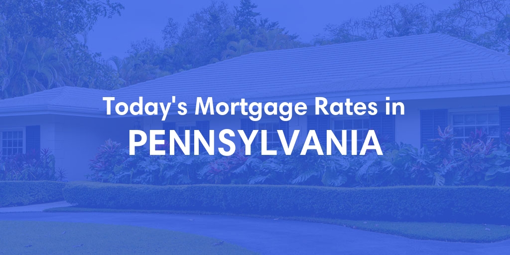 Current Average Mortgage Rates in Pennsylvania - Updated: Fri, Sep 22, 2023