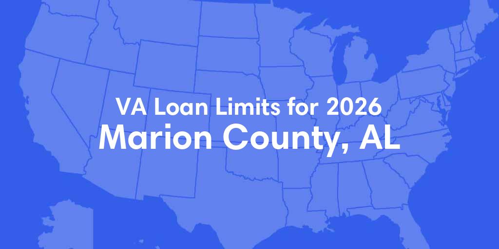 Marion County, AL VA Loan Limits for 2026 Marion County, AL VA Loan Limits for 2026