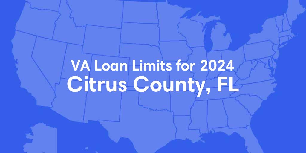 Citrus County, FL VA Loan Limits for 2024