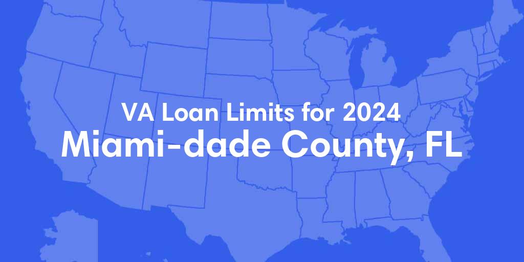 Miami-dade County, FL VA Loan Limits for 2024