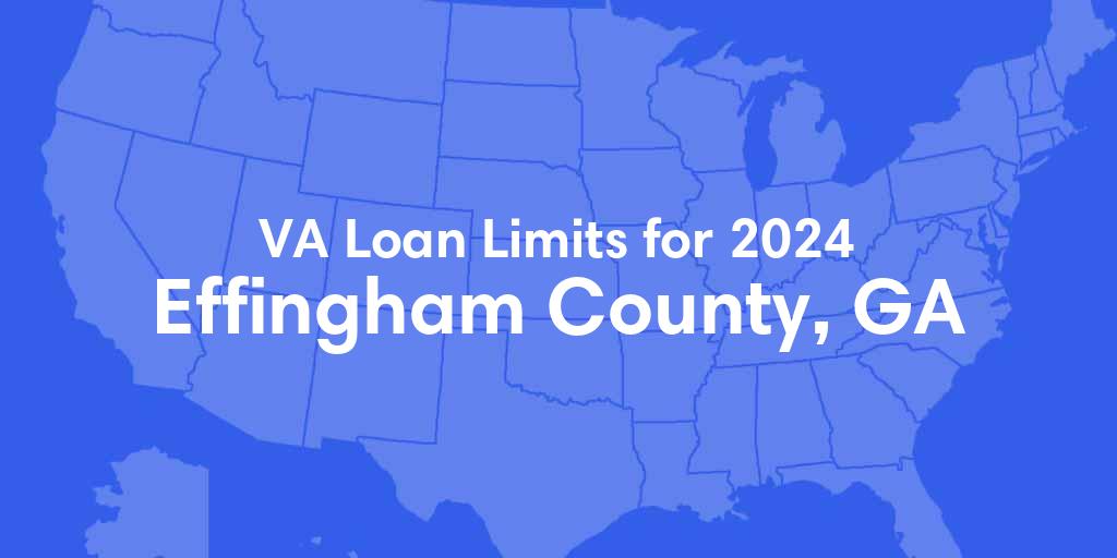 Effingham County, GA VA Loan Limits for 2024