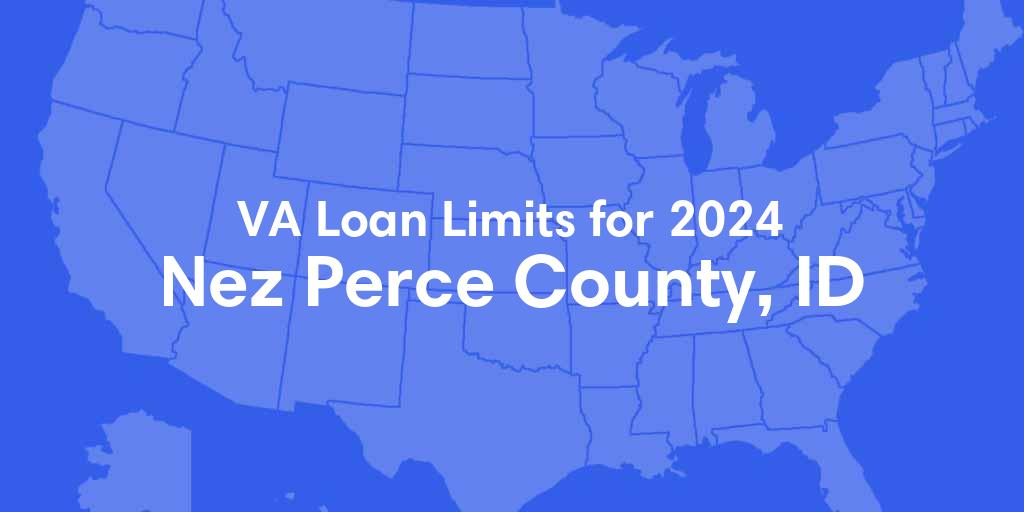 Nez Perce County, ID VA Loan Limits for 2024