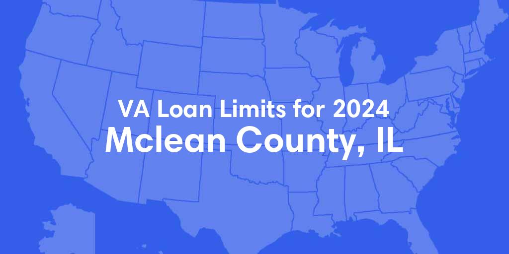 Mclean County, IL VA Loan Limits for 2024